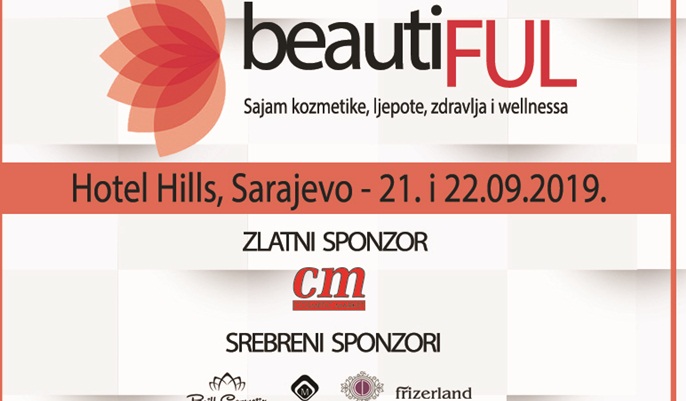Prvi sajam kozmetike, ljepote, zdravlja i wellnessa BeautiFUL2019 uskoro u Sarajevu