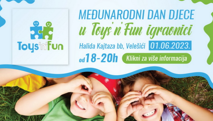 1. juna: Međunarodni dan djece u Toys'n'Fun igraonici